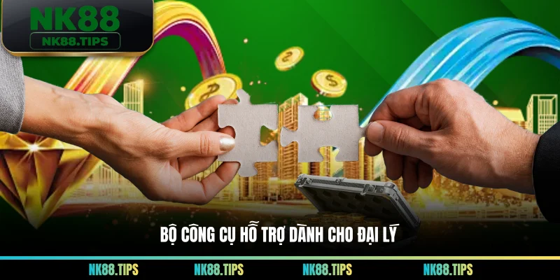 Bộ công cụ hỗ trợ dành cho đại lý