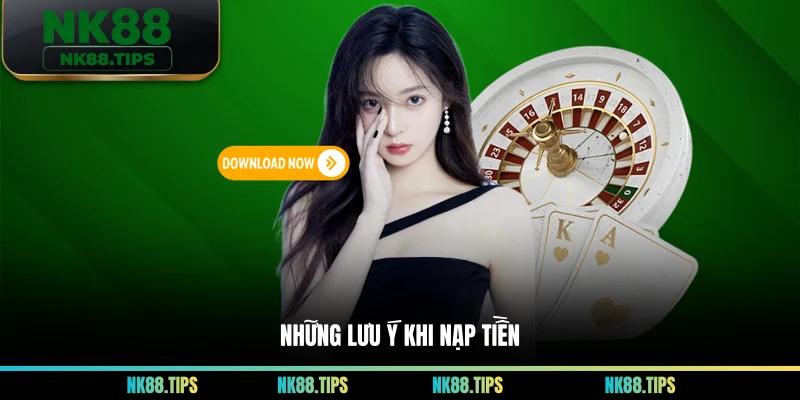 Những lưu ý khi nạp tiền